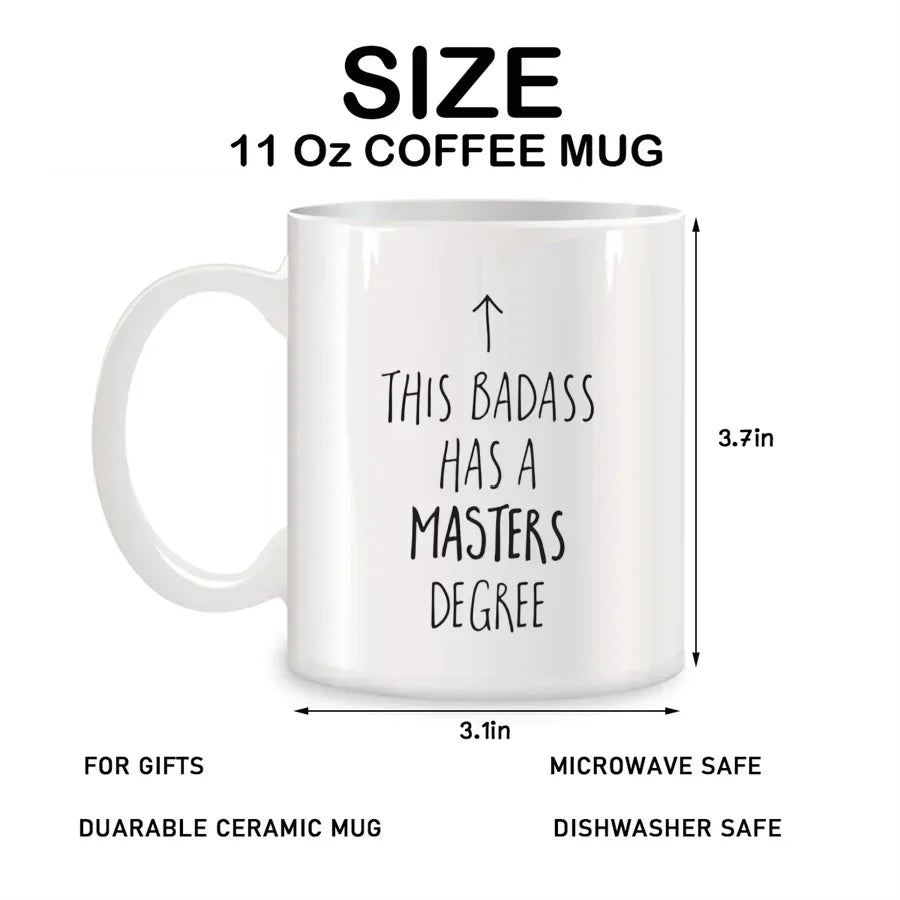 Coffee Mug Cup This Badass Has a Masters Degree Mug Unusual Mugs