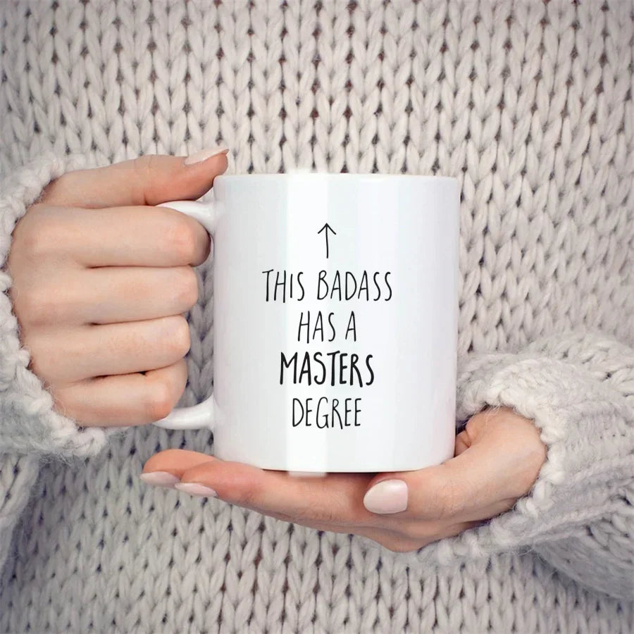 Coffee Mug Cup This Badass Has a Masters Degree Mug Unusual Mugs