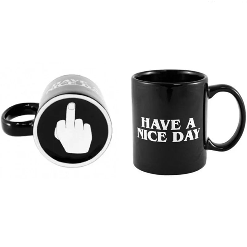 Have a nice day mug middle finger cup, coffee cup breakfast cup