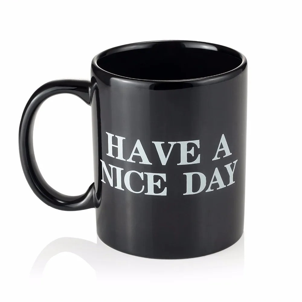 Have a nice day mug middle finger cup, coffee cup breakfast cup